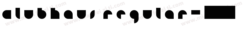 ClubHaus Regular字体转换